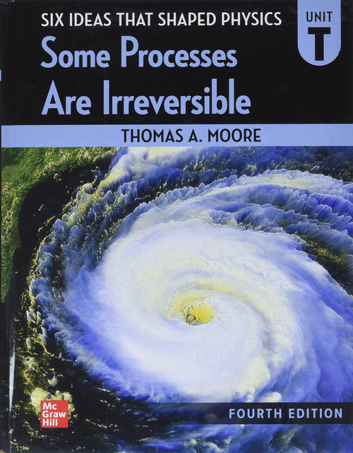 Six Ideas That Shaped Physics: Unit T - Some Processes are Irreversible