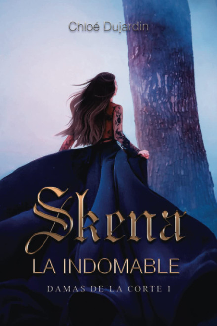 Skena, la Indomable (Damas de la corte) (Spanish Edition)