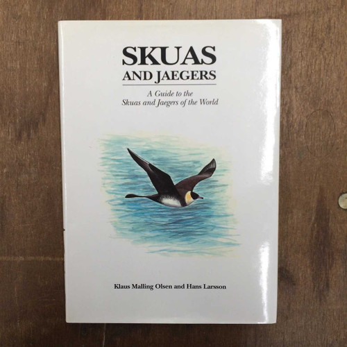 Skuas and Jaegers: A Guide to the Skuas and Jaegers of the World