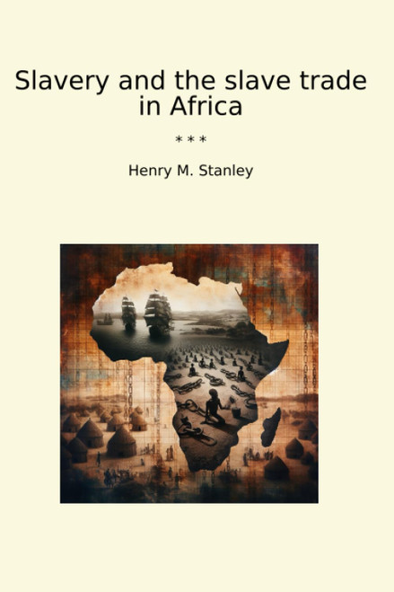Slavery and the slave trade in Africa (Classic Books)