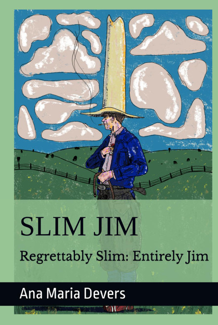 SLIM JIM: Regrettably Slim: Entirely Jim