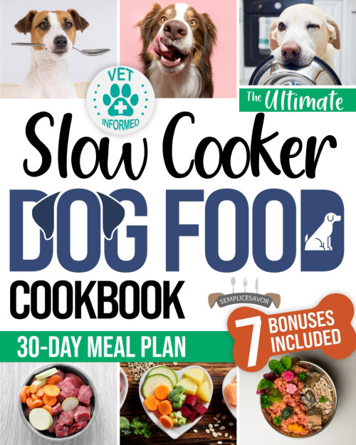 Slow Cooker Dog Food Cookbook: The Ultimate Guide To Homemade