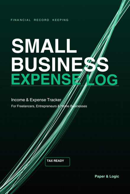 Small Business Expense Log Book: Income & Expense Tracker for Freelancers