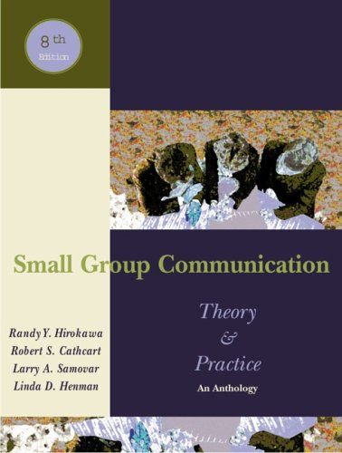 Small Group Communication: Theory & Practice