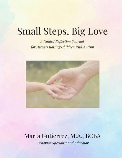 Small Steps, Big Love: A Reflection Journal for Parents Raising Children