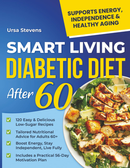 Smart Living Diabetic Diet After 60