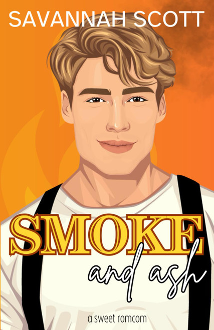 Smoke and Ash (The Firemen of Waterford TN)