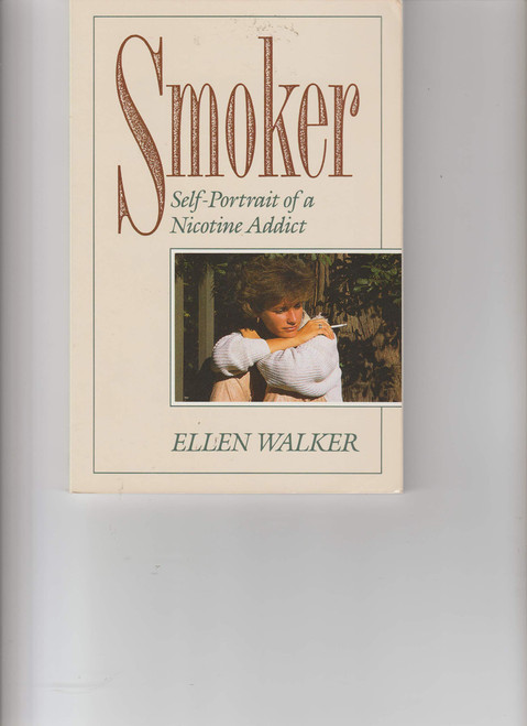 Smoker: Self-Portrait of a Nicotine Addict