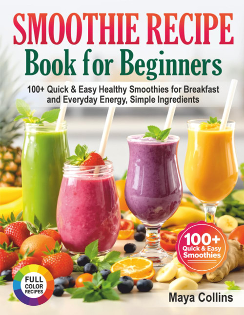 Smoothie Recipe Book for Beginners