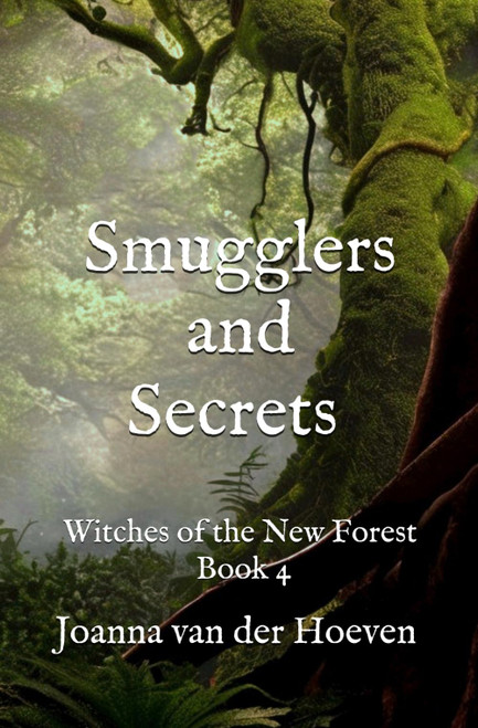 Smugglers and Secrets: Witches of the New Forest, Book 4