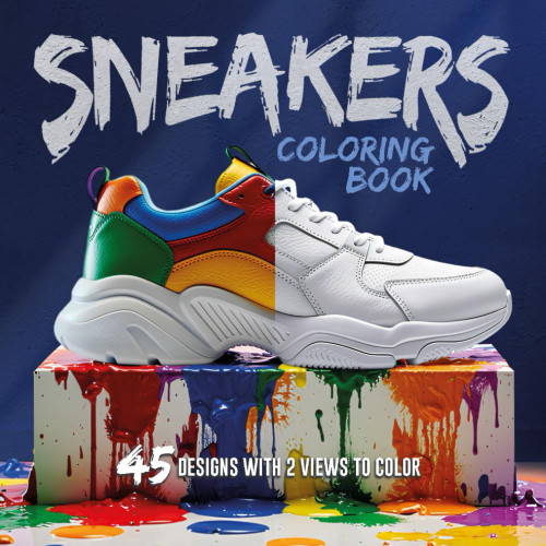 Sneakers Coloring Book: The Ultimate Sneaker Book