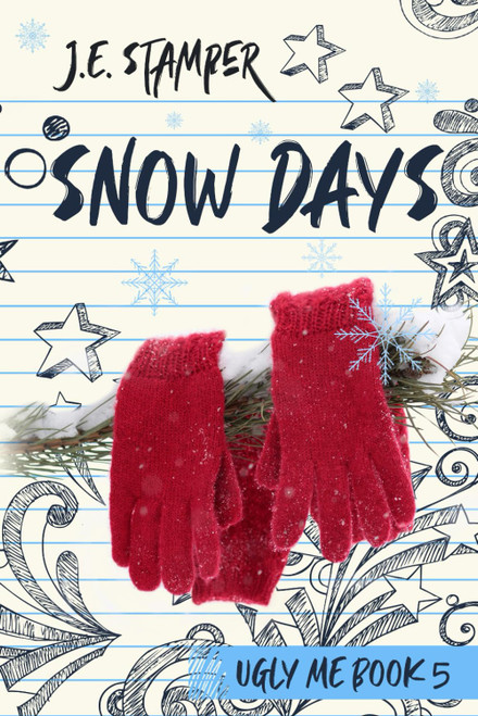 Snow Days: Ugly Me Book 5