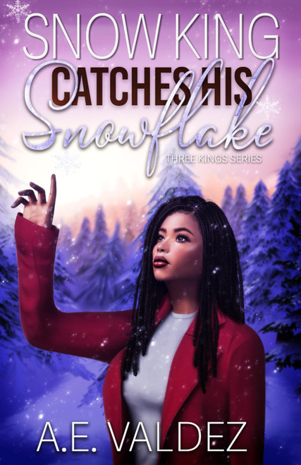 Snow King Catches His Snowflake: A Three Kings Novel
