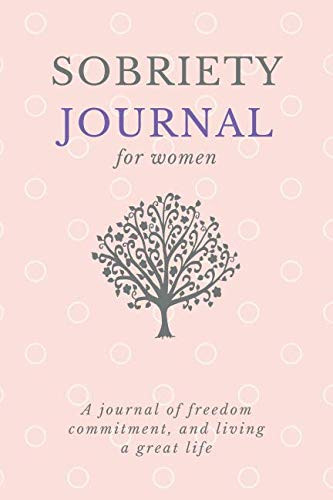 Sobriety Journal For Women: A Daily Journal For Addiction Recovery