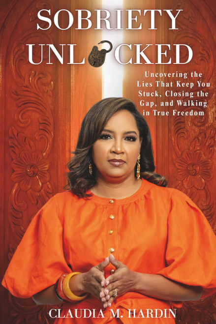 Sobriety Unlocked: Uncovering the Lies That Keep You Stuck