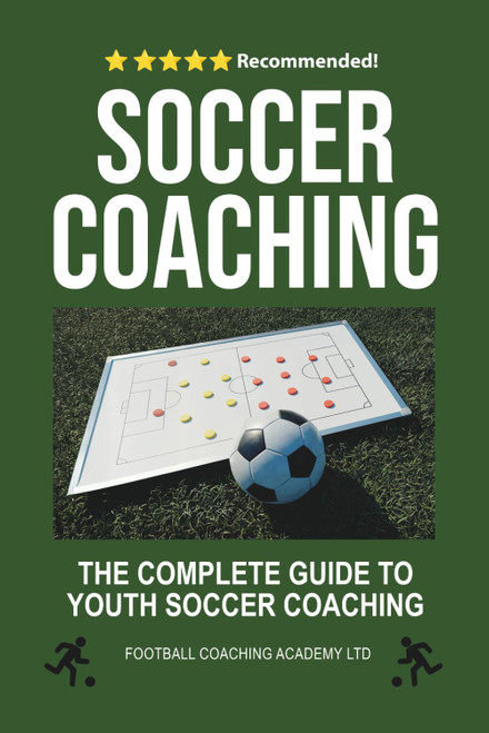 Soccer Coaching: The Complete Guide to Youth Soccer Coaching: Youth