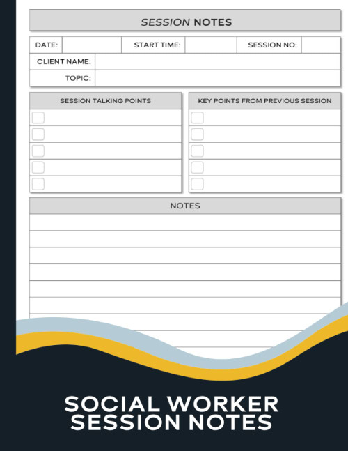 Social Worker Session Notes: Streamline Your Practice with Comprehensive