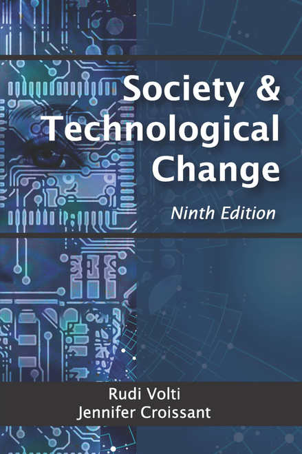 Society and Technological Change, Ninth Edition