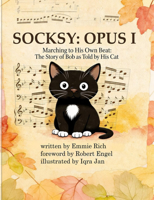 SOCKSY: OPUS I: Marching to His Own Beat: The Story of Bob as Told by His