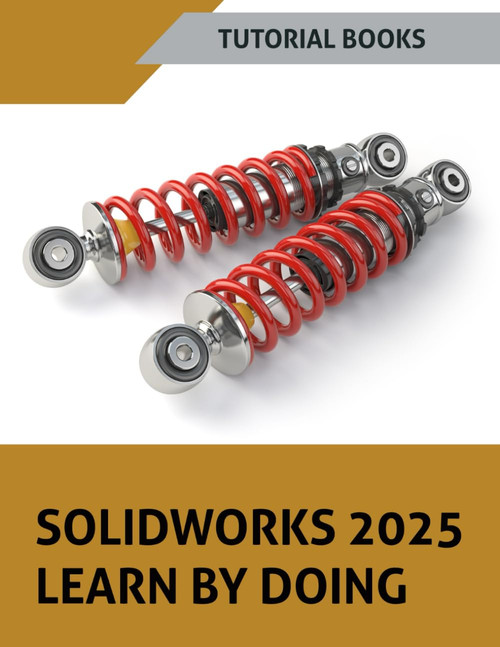 SOLIDWORKS 2025 Learn By Doing: Sketching