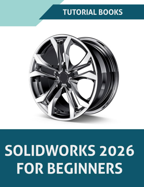 SOLIDWORKS 2026 For Beginners: Learn