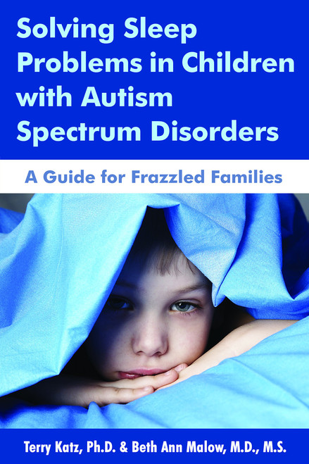 Solving Sleep Problems in Children With Autism Spectrum Disorders