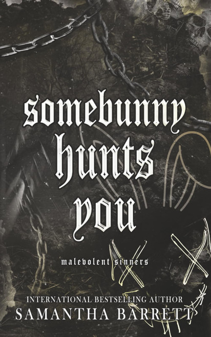 Somebunny Hunts You (Malevolent Sinners)