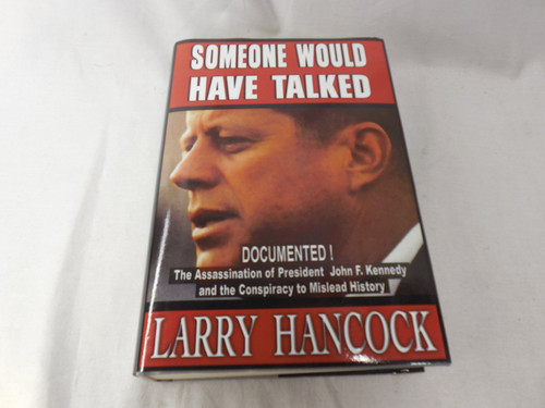 Someone Would Have Talked: The Assassination of President John F. Kennedy