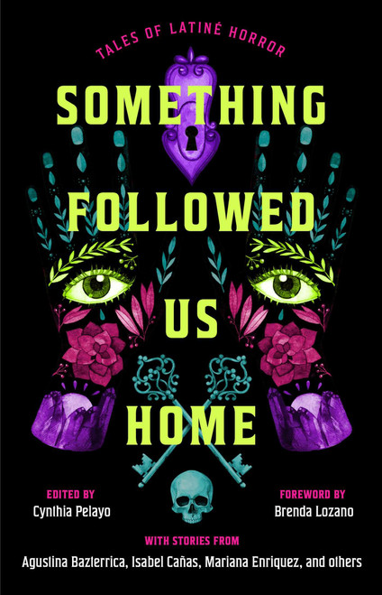Something Followed Us Home: Tales of Latiné Horror
