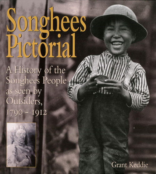 Songhees Pictorial: A History of the Songhees People as seen by Outsiders, 1790–1912