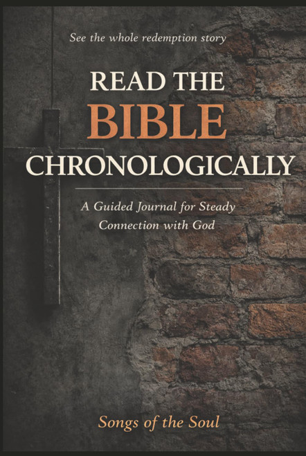 Songs of the Soul: Chronological Bible Study Guide & Overview: Reading