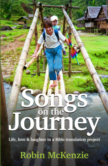 Songs on the Journey: Life, love and laughter in a Bible translation
