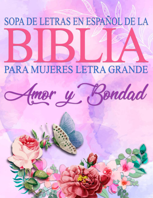 Sopa de Letras de la Biblia en Español para Mujeres Letra Grande: Amor y Bondad, Spanish Bible Word Search