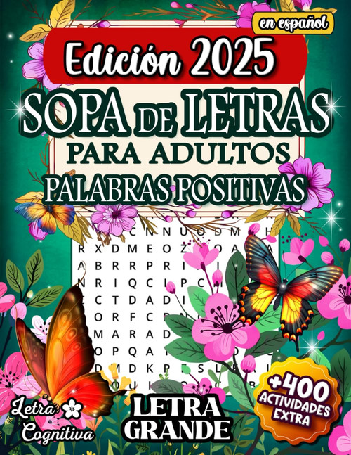 Sopa de Letras en Español Para Adultos: +1000 Palabras Positivas en Letra Grande