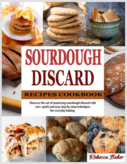 Sourdough Discard Recipes Cookbook