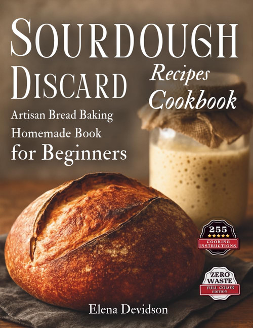 Sourdough Discard Recipes Cookbook