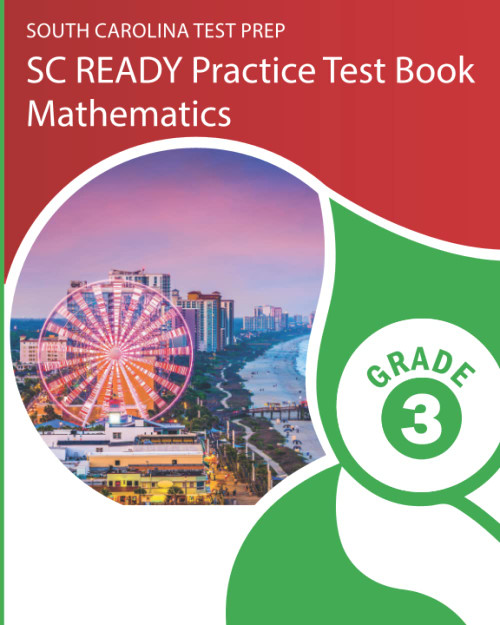 SOUTH CAROLINA TEST PREP SC READY Practice Test Book Mathematics Grade 3