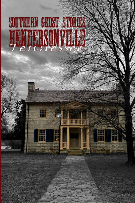 Southern Ghost Stories: Hendersonville, Tennessee