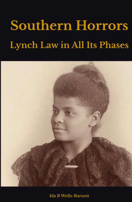 Southern Horrors: Lynch Law in All Its Phases
