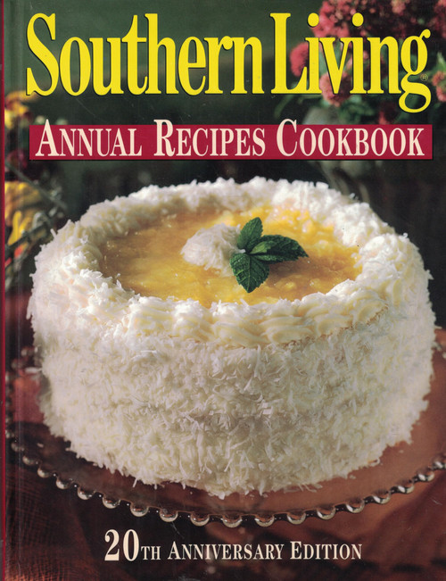 Southern Living Annual Recipes Cookbook 20th Anniversary Edition