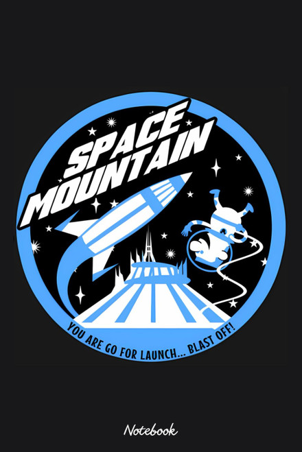 SPACE MOUNTAIN Notebook: Organizer, Planner, 120 Pages, 6x9 Ruled