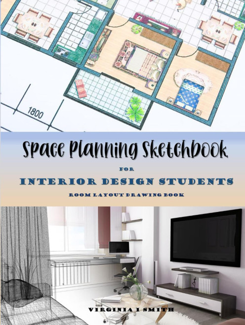 Space Planning Sketchbook for Interior Design Students
