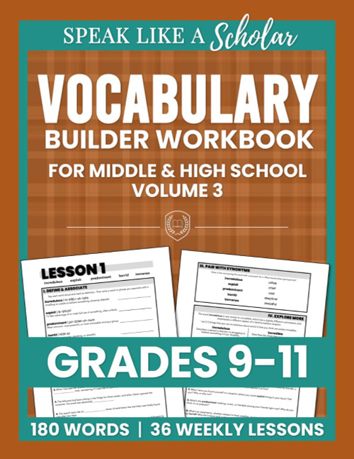Speak Like a Scholar: Vocabulary Builder Workbook for Middle & High School