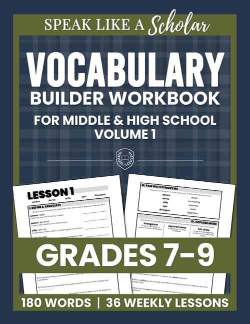 Speak Like a Scholar: Vocabulary Builder Workbook for Middle & High School