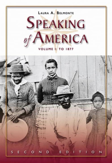 Speaking of America: Readings in U.S. History, Vol. I: To 1877