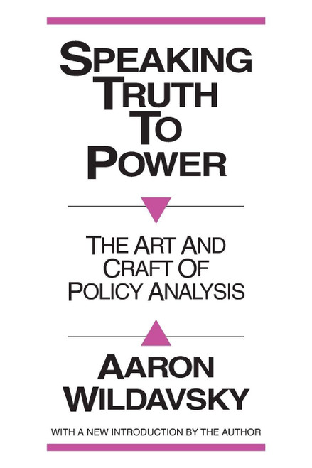 Speaking Truth to Power: Art and Craft of Policy Analysis