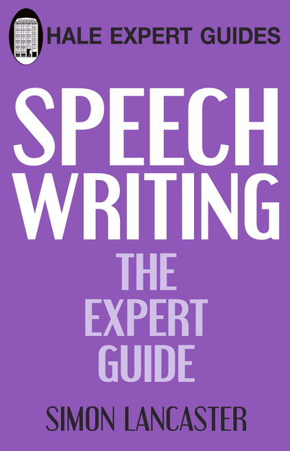 Speechwriting: The Expert Guide (Hale Expert Guides)