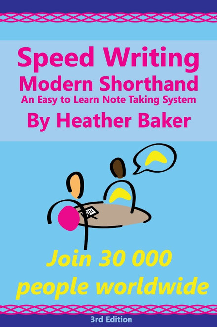 Speed Writing Modern Shorthand An Easy to Learn Note Taking System