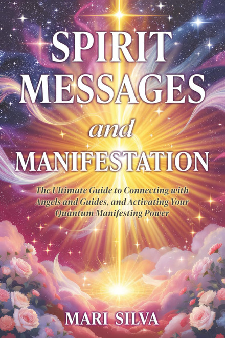 Spirit Messages and Manifestation