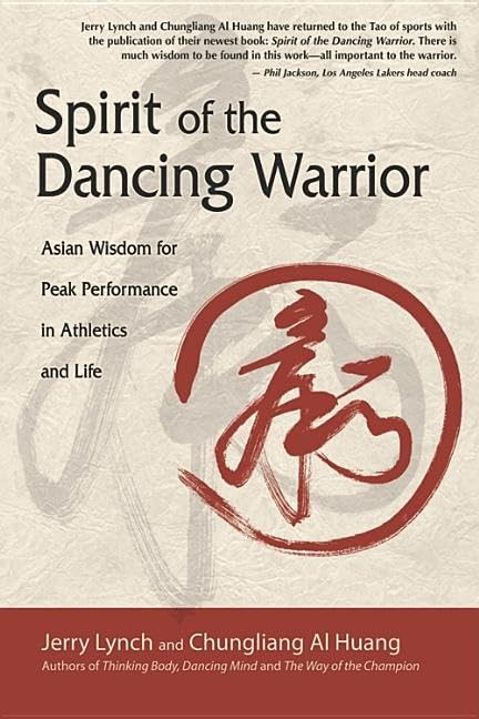 Spirit of the Dancing Warrior: Asian Wisdom for Peak Performance in